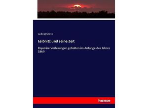 9783743497559 - Leibnitz und seine Zeit - Ludwig Grote Kartoniert (TB)