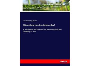 9783743497825 - Abhandlung von dem Geldsumlauf - Johann Georg Büsch Kartoniert (TB)