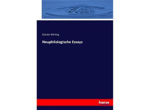 9783743498594 - Neuphilologische Essays - Gustav Körting Kartoniert (TB)