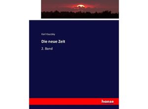 9783743499300 - Die neue Zeit - Karl Kautsky Kartoniert (TB)