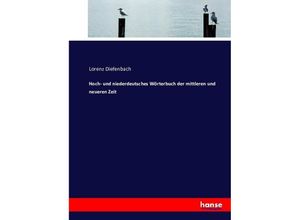 9783743499409 - Hoch- und niederdeutsches Wörterbuch der mittleren und neueren Zeit - Lorenz Diefenbach Kartoniert (TB)