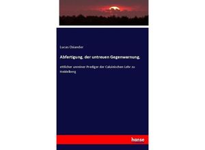 9783743499690 - Abfertigung der untreuen Gegenwarnung - Lucas Osiander Kartoniert (TB)