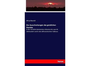 9783743499843 - Die Ausschreitungen des geistlichen Standes - Alfred Bartelt Kartoniert (TB)