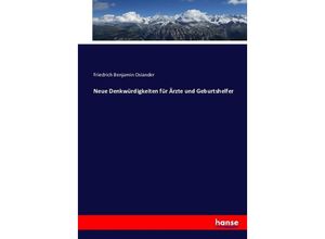 9783743601666 - Neue Denkwürdigkeiten für Ärzte und Geburtshelfer - Friedrich Benjamin Osiander Kartoniert (TB)