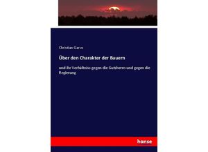 9783743602755 - Über den Charakter der Bauern - Christian Garve Kartoniert (TB)