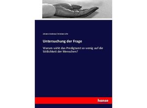 9783743602946 - Untersuchung der Frage - Johann Andreas Christian Löhr Kartoniert (TB)