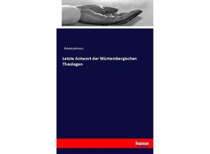 9783743603486 - Letzte Antwort der Würtembergischen Theologen - Heinrich Preschers Kartoniert (TB)