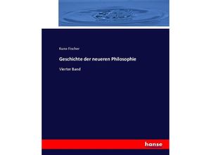 9783743605060 - Geschichte der neueren Philosophie - Kuno Fischer Kartoniert (TB)