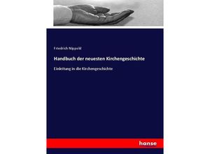 9783743605411 - Handbuch der neuesten Kirchengeschichte - Friedrich Nippold Kartoniert (TB)