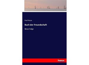 9783743605855 - Buch der Freundschaft - Paul Heyse Kartoniert (TB)