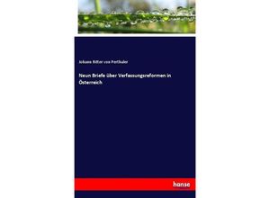 9783743606814 - Neun Briefe über Verfassungsreformen in Österreich - Johann Ritter von Perthaler Kartoniert (TB)