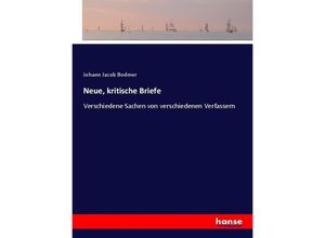 9783743606852 - Neue kritische Briefe - Johann Jacob Bodmer Kartoniert (TB)