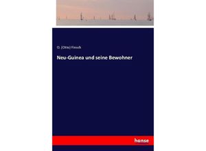 9783743606913 - Neu-Guinea und seine Bewohner - Otto Finsch Kartoniert (TB)