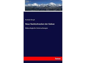 9783743606951 - Neue Nacktschnecken der Südsee - Rudolph Bergh Kartoniert (TB)