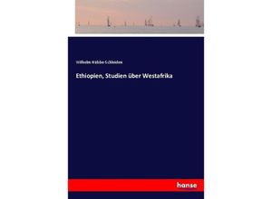 9783743606975 - Ethiopien Studien über Westafrika - Wilhelm Hübbe-Schleiden Kartoniert (TB)