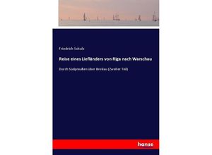 9783743607071 - Reise eines Liefländers von Riga nach Warschau - Friedrich Schulz Kartoniert (TB)