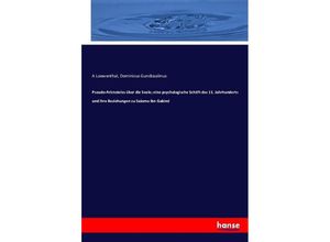 9783743607682 - Pseudo-Aristoteles über die Seele  eine psychologische Schrift des 11 Jahrhunderts und ihre Beziehungen zu Salomo ibn Gabirol - A Loewenthal Dominicus Gundissalinus Kartoniert (TB)