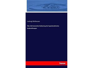 9783743607835 - Über die forensische Bedeutung der hypochondrischen Seelenstörungen - Ludwig Woltmann Kartoniert (TB)