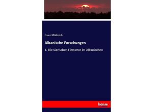 9783743608146 - Albanische Forschungen - Franz Miklosich Kartoniert (TB)