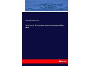 9783743610286 - Versuch einer Geschichte des Volksschauspiels vom Doktor Faust - Wilhelm Creizenach Kartoniert (TB)