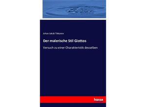 9783743610347 - Der malerische Stil Giottos - Johan Jakob Tikkanen Kartoniert (TB)