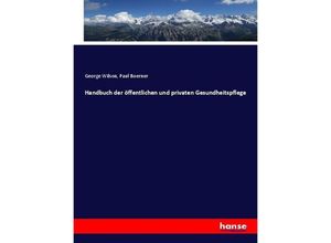 9783743612549 - Handbuch der öffentlichen und privaten Gesundheitspflege - George Wilson Paul Boerner Kartoniert (TB)