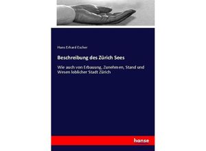 9783743613904 - Beschreibung des Zürich Sees - Hans Erhard Escher Kartoniert (TB)