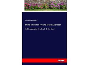 9783743614093 - Briefe an seinen Freund Jakob Auerbach - Berthold Auerbach Kartoniert (TB)