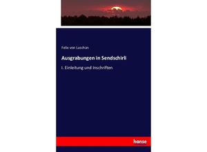 9783743615328 - Ausgrabungen in Sendschirli - Felix von Luschan Kartoniert (TB)