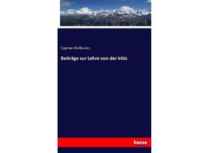 9783743615564 - Beiträge zur Lehre von der Iritis - Cyprian Wollowicz Kartoniert (TB)