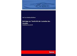 9783743615717 - Beiträge zur Textkritik der Lusiadas des Camões - Karl von Reinhardstöttner Kartoniert (TB)