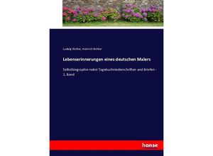 9783743616011 - Lebenserinnerungen eines deutschen Malers - Ludwig Richter Heinrich Richter Kartoniert (TB)