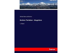 9783743616127 - Brehms Tierleben - Säugetiere - Alfred E Brehm Kartoniert (TB)