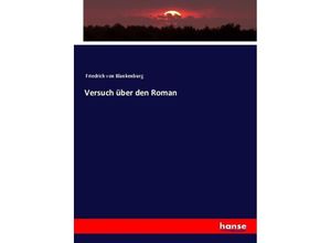 9783743616394 - Versuch über den Roman - Christian Friedrich von Blanckenburg Kartoniert (TB)