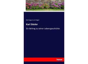 9783743616905 - Karl Stieler - Karl August von Heigel Kartoniert (TB)