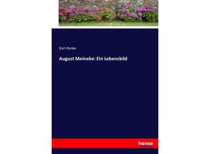 9783743616974 - August Meineke Ein Lebensbild - Karl Ranke Kartoniert (TB)