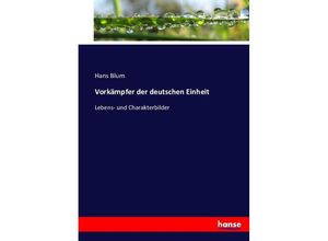 9783743617162 - Vorkämpfer der deutschen Einheit - Hans Blum Kartoniert (TB)