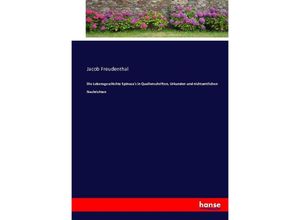 9783743617186 - Die Lebensgeschichte Spinozas in Quellenschriften Urkunden und nichtamtlichen Nachrichten - Jacob Freudenthal Kartoniert (TB)