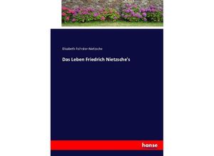 9783743619173 - Das Leben Friedrich Nietzsches - Elisabeth Forster-Nietzsche Kartoniert (TB)