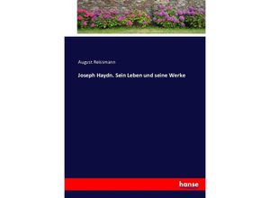 9783743619869 - Joseph Haydn Sein Leben und seine Werke - August Reissmann Kartoniert (TB)