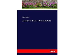 9783743619999 - Leopold von Rankes Leben und Werke - Eugen Guglia Kartoniert (TB)