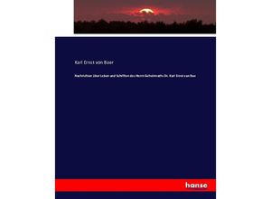 9783743620117 - Nachrichten über Leben und Schriften des Herrn Geheimraths Dr Karl Ernst von Bae - Karl Ernst von Baer Kartoniert (TB)