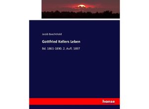 9783743620285 - Gottfried Kellers Leben - Jacob Baechthold Kartoniert (TB)