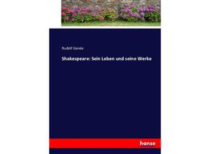 9783743620391 - Shakespeare Sein Leben und seine Werke - Rudolph Genée Kartoniert (TB)