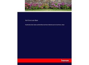 9783743620414 - Nachrichten über Leben und Schriften des Herrn Geheimrates Dr Karl Ernst v Baer - Karl Ernst von Baer Kartoniert (TB)