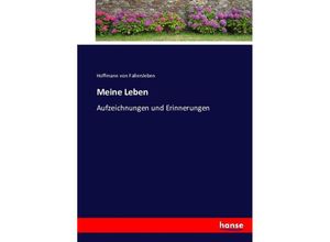 9783743620643 - Meine Leben - August Heinrich Hoffmann Von Fallersleben Kartoniert (TB)