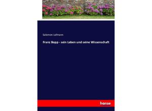 9783743621329 - Franz Bopp - sein Leben und seine Wissenschaft - Salomon Lefmann Kartoniert (TB)