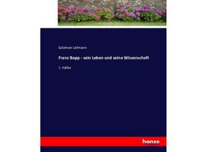 9783743621343 - Franz Bopp - sein Leben und seine Wissenschaft - Salomon Lefmann Kartoniert (TB)