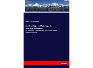 9783743621701 - Zur Physiologie und Pathologie des Zentralnervensystems - Friedrich Simbriger Kartoniert (TB)