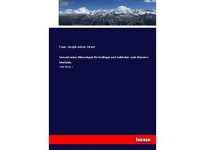 9783743623422 - Versuch einer Mineralogie für Anfänger und Liebhaber nach Werners Methode - Franz Joseph Anton Estner Kartoniert (TB)